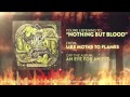 Like Moths to Flames - Nothing But Blood 