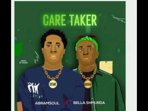 Abramsoul Care Taker ft Bella Shmurda