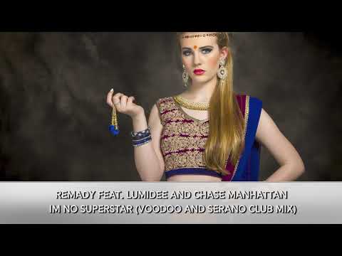 Remady feat. Lumidee and Chase Manhattan - Im No Superstar (Voodoo and Serano Club Mix)