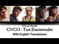 Tan Enamorados - CNCO : Colour Coded Lyrics (with English Translation) Tan Enamorados - CNCO : Colour Coded Lyrics (with English Translation)