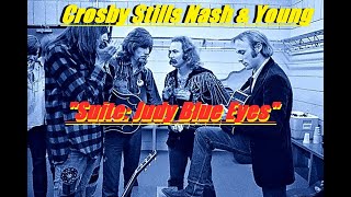 HQ  CROSBY STILLS NASH &amp; YOUNG CSNY - Suite Judy Blue Eyes BEST VERSION! HIGH FIDELITY AUDIO /lyrics