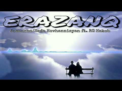 Armancho Ft  Seda  // RG Hakob - ERAZANQ 2020 official audio