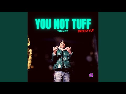 You Not Tuff Freestyle