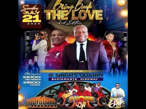 STONE LOVE & BODYGUARD NICE UP@ BRING BCK THE LOVE 21ST JULY 2024 - BILL COSBY CHATTIS (BOTH SOUNDS)