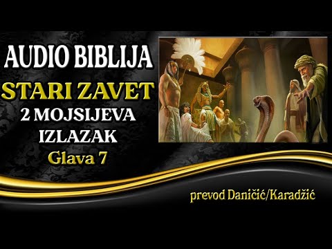 2 Mojsijeva 7 glava - Izlazak - Audio Biblija - Mojsije i Aron pred Faraonom
