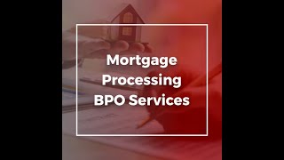 Mortgage Processing BPO Services