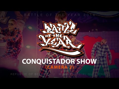 Battle of the Year Belarus CIS 2014: Conquistador - Show (Camera 2)