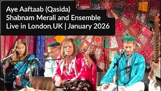 Shabnam Merali | Aye Aaftaab (Qasida) | Live in London, UK | January 2026