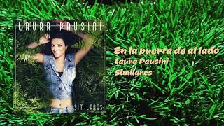 Laura Pausini - En La Puerta De Al Lado [Audio]