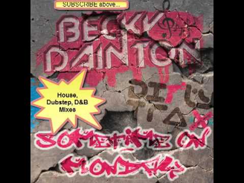 Becky Dainton - Sometime On Monday (Dirty Inc's Drum and Bass Mix)