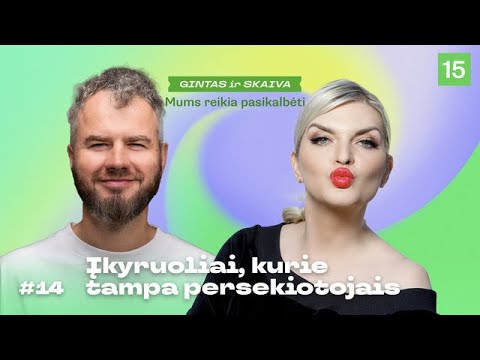 MUMS REIKIA PASIKALBĖTI: nuo simpatijos iki priekabiavimo