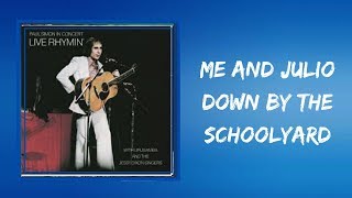 Paul Simon - Me and Julio Down by the Schoolyard (Lyrics)