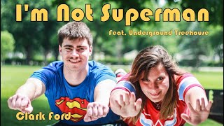 I'm Not Superman Music Video