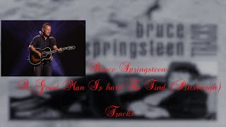 Bruce Springsteen -  A Good Man Is hard To Find ( Pittsburgh) Lyrics