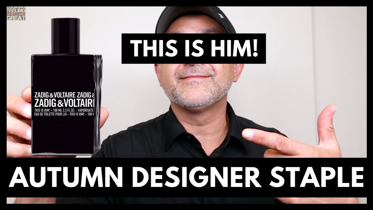 Watch Zadig & Voltaire This Is Him! Fragrance Review | My Designer Fall Staple! Now Zadig & Voltaire This Is Him! Fragrance Review | My Designer Fall Staple!