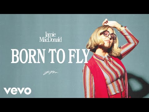 Jamie MacDonald - Born To Fly (Official Audio)