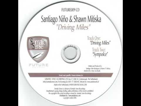 Santiago Niño & Shawn Mitiska - Driving Miles