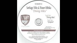 Santiago Niño & Shawn Mitiska - Driving Miles