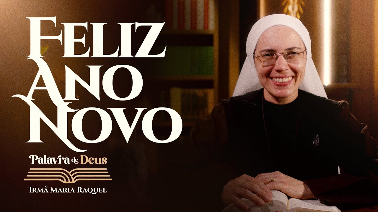 Feliz Ano Novo! Feliz 2026! (Lc 2,16-21) Palavra de Deus | Irmã Maria Raquel 01/01