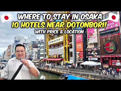 Osaka Hotel Guide: 10 Hotels near Dotonbori! + Prices & Location! 🇯🇵 | JM Banquicio