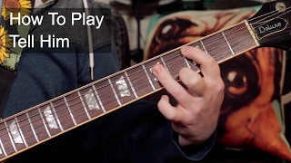 &#39;Tell Him&#39; Hello Guitar Lesson