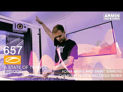 Adam Navel & Saint Sinners - Chimera (Hazem Beltagui Remix) @ ASOT657 with Armin Van Buuren