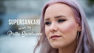 Supersankari (Laura Närhi) cover by Piritta Savolainen