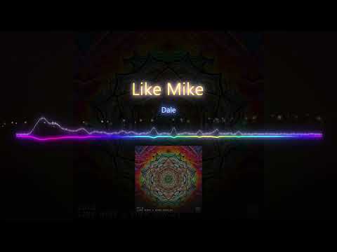 Like Mike X Eden Shalev - Dale