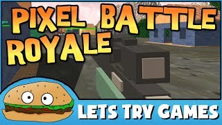 PIXEL BATTLE ROYALE 🍔 Lets Try Games 🍔