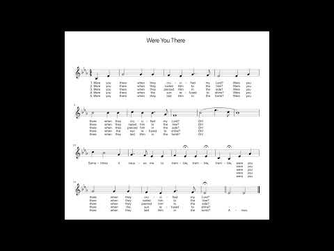 Were You There? Piano Performance Video
