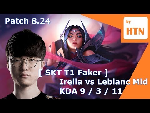 [ SKT T1 Faker ] - Irelia vs Leblanc Mid - Patch 8.24 KR Ranked - HTN