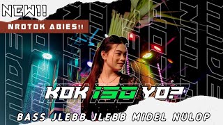 Download lagu NEW!!KOK ISO YO? NROTOK ABIESSS!! LAGU LAWAS COMEBACK BASS JLEBB JLEBB X SPECTRE!! mp3