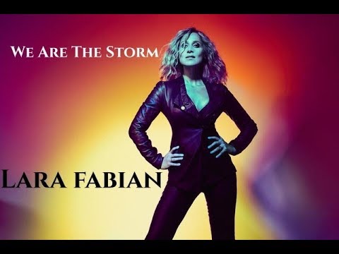 Lara Fabian - We Are The Storm (Video)