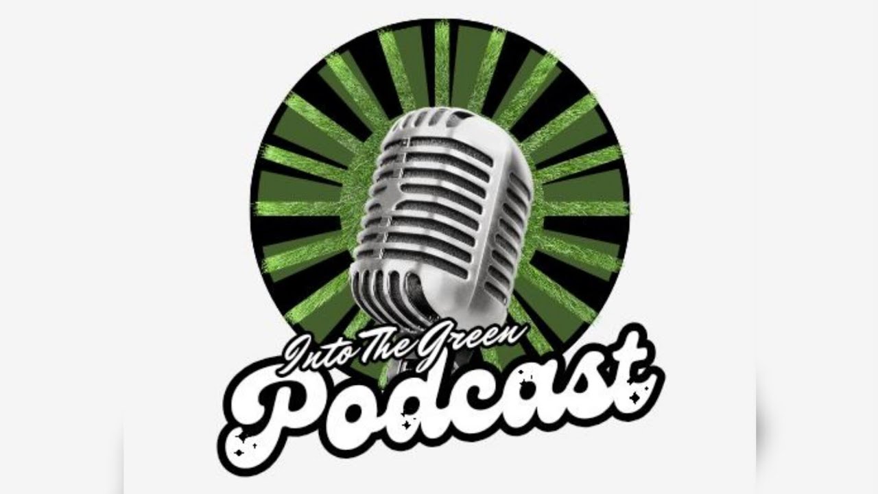 Into The Green Podcast