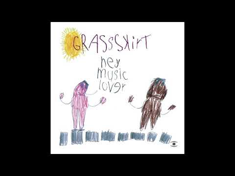 Grassskirt - Hey Music Lover (Full Album) - 0004