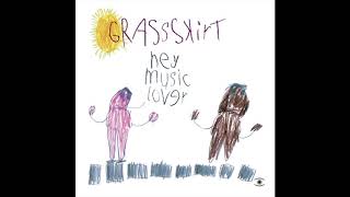 Grassskirt - Hey Music Lover (Full Album) - 0004