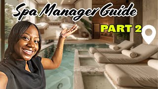SPA MANAGER GUIDE PART 2 | THINGS I WISH I KNEW | WHAT I'VE LEARNED- HOSPITALITY MANAGEMENT
