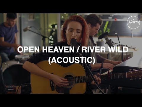 Open Heaven / River Wild (Acoustic)