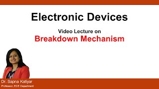 L37 | Breakdown Mechanism | Zener Breakdown | Avalanche Breakdown || Electronic Devices (AKTU)
