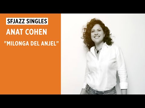 SFJAZZ Singles: Anat Cohen Tentet Performs "Milonga del anjel"