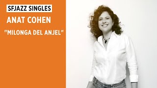 SFJAZZ Singles: Anat Cohen Tentet Performs "Milonga del anjel"