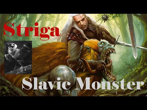 The Striga : Monster from Slavic (Witcher) Mythology