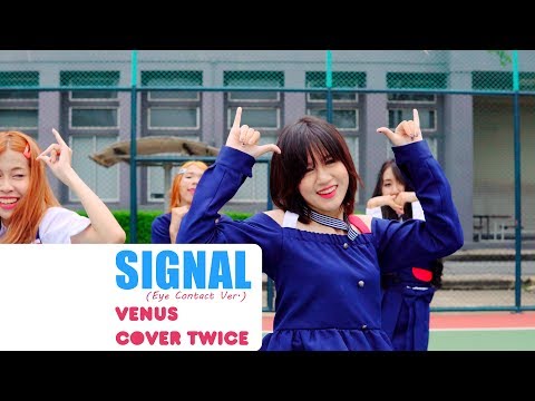 TWICE (트와이스) - "SIGNAL" (Eye Contact Ver.) by Venus (Thailand)