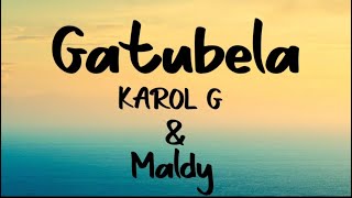 KAROL G, Maldy - Gatubela(Letra/Lyrics) #gatubela #karolg #maldy #letra  #musica