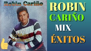 ROBIN CARIÑO--- MIX 1 DE SU MEJORES BACHATAS CLASICA.