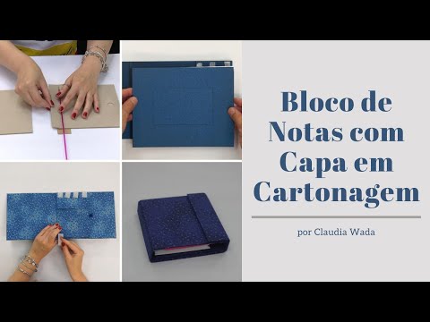 Bloco de Notas com Capa em Cartonagem - por Claudia Wada