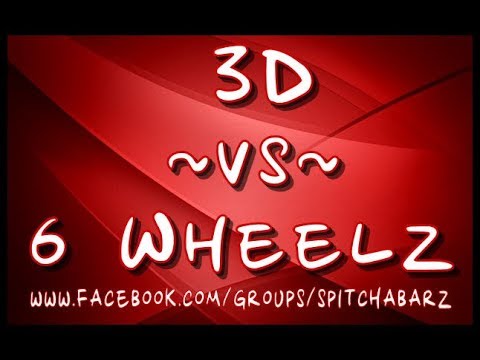3 D vs 6 Wheelz