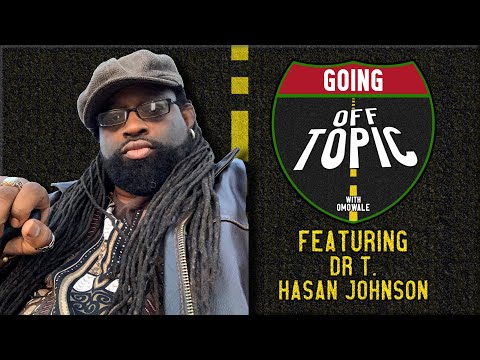 @DrTHasanJohnson: Going OFF Topic Interview - Episode 2