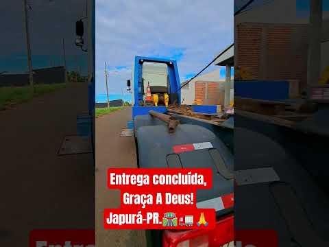 Entrega concluída, Graças a Deus!🙏Japurá-PR. 🛣