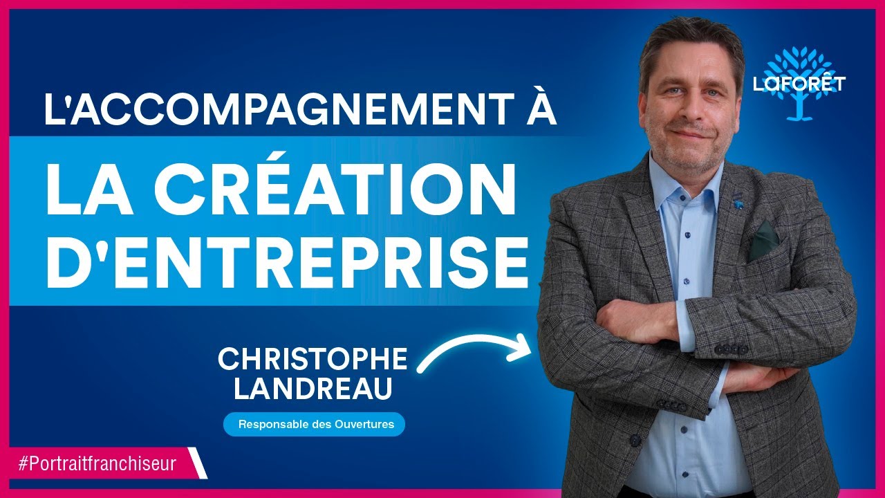 Laforêt accompagne ses franchisés dans la création de leur agence immobilière